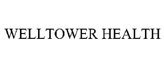 WELLTOWER HEALTH