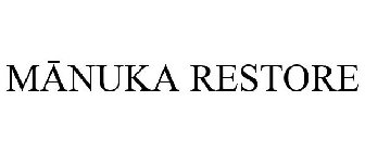 MANUKA RESTORE