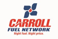 CARROLL FUEL NETWORK RIGHT FUEL. RIGHT PRICE.