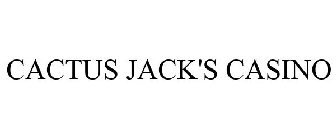CACTUS JACK'S CASINO