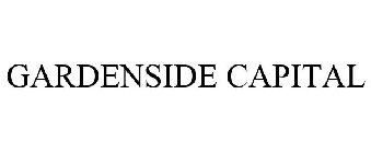 GARDENSIDE CAPITAL