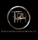 TPH TIMEWISE PUBLISHING HOUSE LLC