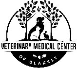 VETERINARY MEDICAL CENTER OF BLAKELY