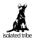 ISOLATED TRIBE
