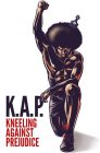 K.A.P. - KNEELING AGAINST PREJUDICE