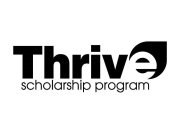 THRIVE SCHOLARSHIP PROGRAM