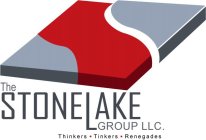 THE STONELAKE GROUP LLC. THINKERS · TINKERS · RENEGADES