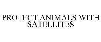 PROTECT ANIMALS WITH SATELLITES