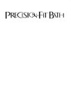PRECISION-FIT BATH