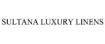 SULTANA LUXURY LINENS