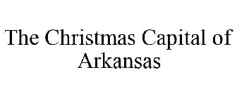 THE CHRISTMAS CAPITAL OF ARKANSAS