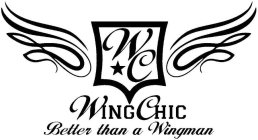 WC WINGCHIC BETTER THAN A WINGMAN