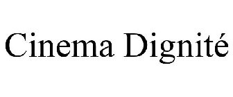 CINEMA DIGNITÉ