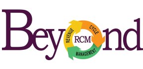 BEYOND RCM REVENUE CYCLE MANAGEMENT