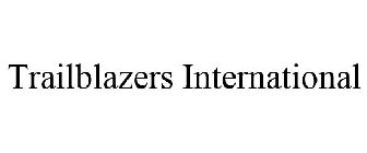 TRAILBLAZERS INTERNATIONAL