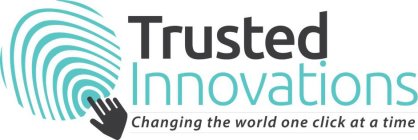 TRUSTED INNOVATIONS CHANGING THE WORLD ONE CLICK AT A TIME