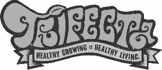 TRIFECTA HEALTHY GROWING IS HEALTHY LIVING.