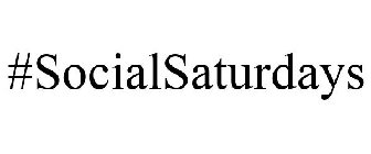 #SOCIALSATURDAYS