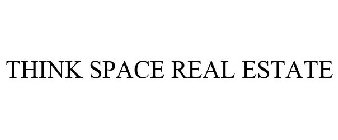 THINK SPACE REAL ESTATE