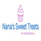 NANA'S SWEET TREATS ~ AN EDIBLE BLESSING ~