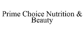 PRIME CHOICE NUTRITION & BEAUTY