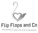 FLIP FLOPS AND CO SWANS