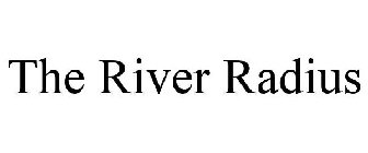 THE RIVER RADIUS