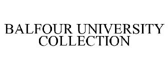 BALFOUR UNIVERSITY COLLECTION