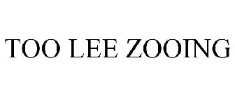 TOO LEE ZOOING