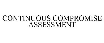 CONTINUOUS COMPROMISE ASSESSMENT