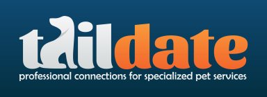 TAILDATE PROFESSIONAL CONNECTIONS FOR SPECIALIZED PET SERVICES