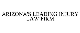 ARIZONA'S LEADING INJURY LAW FIRM