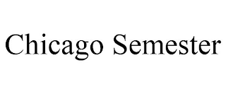 CHICAGO SEMESTER