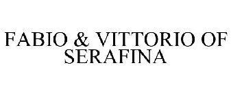 FABIO & VITTORIO OF SERAFINA