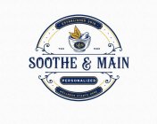 S&M TRD MRK SOOTHE & MAIN ESTABLISHED 2019 PERSONALIZED WELLNESS STARTS HERE