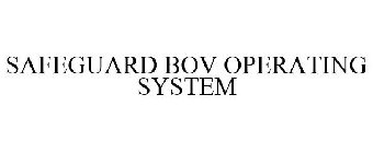 SAFEGUARD BOV OPERATING SYSTEM