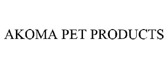 AKOMA PET PRODUCTS