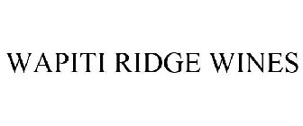 WAPITI RIDGE WINES