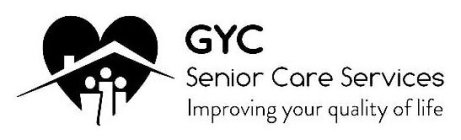 GYC SENIOR CARE SERVICES IMPROVING YOURQUALITY OF LIFE