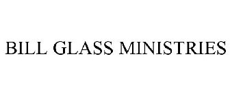 BILL GLASS MINISTRIES