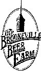 THE BROOKEVILLE BEER FARM