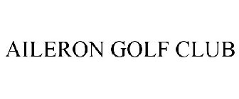 AILERON GOLF CLUB