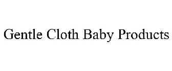 GENTLE CLOTH BABY PRODUCTS