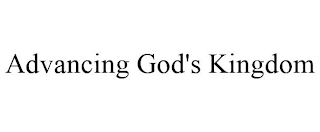 ADVANCING GOD'S KINGDOM