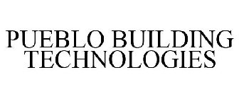 PUEBLO BUILDING TECHNOLOGIES