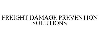 FREIGHT DAMAGE PREVENTION SOLUTIONS