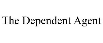THE DEPENDENT AGENT