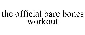 THE OFFICIAL BARE BONES WORKOUT