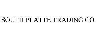 SOUTH PLATTE TRADING CO.