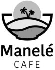MANELÉ CAFE